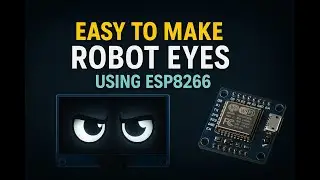 How to Make a Animated Robot Eyes with ESP8266