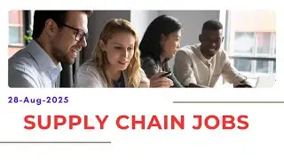 Apply Now! Supply Chain, Procurement & Logistics Jobs &ndash; 28-Aug 2025
