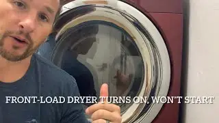 Front Load Dryer Turns On, Doesn’t Start