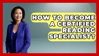 How To Become A Certified Reading Specialist? - Aspiring Teacher Guide
