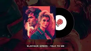 Slavique Green - Talk to Me (2023)