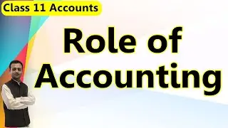 Role of Accounting Class 11 Accounts, Scope / Areas of Accounting, Different Roles of Accounting