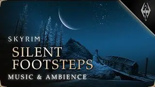 SILENT FOOTSTEPS by Jeremy Soule ✨ SKYRIM Relaxing Music & Ambience