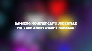 Ranking Monstercat's UNDERTALE (10-Year Anniversary Remixes)