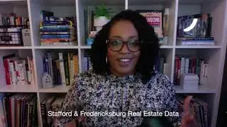 WHAT'S HAPPENING IN REAL ESTATE: STAFFORD VIRGINIA