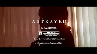 RXGED - ASTRAYED (Official Music Video)
