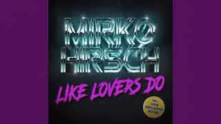 Like Lovers Do