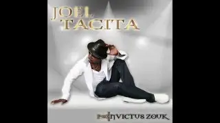 Joel TACITA - Mix Invictus Zouk 2016