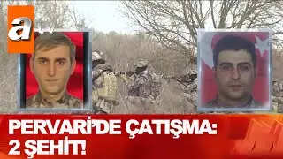 Pervari'de çatışma:2 şehit! - Gün Ortası