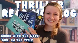 reading thrillers with the word 'girl' in the title 👯&zwj;♀️ || thriller READING VLOG