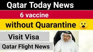 Qatar Today Breaking News//Qatar Flight News Today//Qatar Quarantine News Today