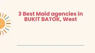 3 Best Maid agencies in BUKIT BATOK, West | Domestic helper agencies