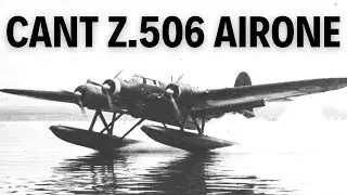 CANT Z.506 Airone: Italy&rsquo;s Record-Breaking Floatplane
