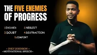 The Five Enemies of Progress &ndash; Inky Johnson