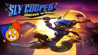 Sly Cooper: Thieves In Time- Part 7  -Playthrough - Commentary