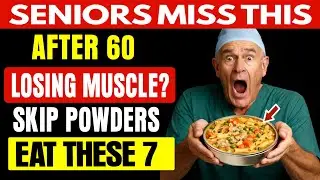 Forget Protein Powder! These 7 Cheap Foods Rebuild Muscle After 60 | Senior Vitality