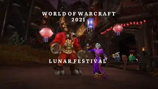 WOW 2021: LUNAR FESTIVAL Day 1: Eastern Kingdom Elders