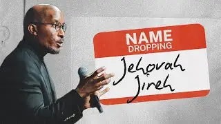 Won't He Do It // Name Dropping Part. 3 // Dr. Dharius Daniels