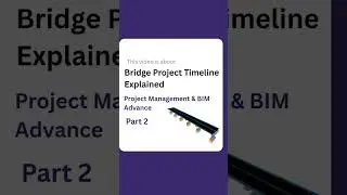 Bridge Project Timeline Explained | Project Management & BIM Advance | Part 2// #short #viralshorts