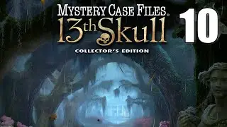 CLASSIC - Mystery Case Files 7: 13th Skull CE (2025) [10] Let's Play Walkthrough - PART 10
