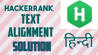 Text alignment | Hackerrank Solution | Python | In hindi | explained step by step