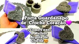 Como Fazer Porta Guardanapo de Crochê Coração + Como Fazer a Melhor Argola de Crochê (passo a passo)