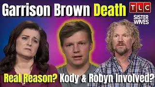 TLC FIRES KODY BROWN! Garrison&rsquo;s Tragic Death EXPOSES Robyn & Kody&rsquo;s CRUELTY!