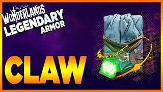 Tiny Tina's Wonderlands | Claw - Legendary Armor Guide - Showcase