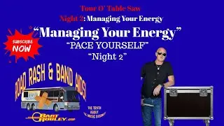 Night 2 Managing Your Energy PACE YOURSELF
