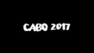 Spring Break 2017 - Cabo San Lucas