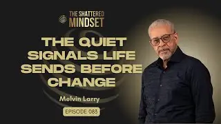 Ep 83: The Quiet Signals Life Sends Before Change