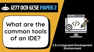 IDE Tools | 5.2 | OCR GCSE Computer Science | J277