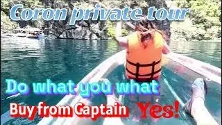 Coron Philippines Private boat tour get what you want buy Direct from captain tailor your itinerary