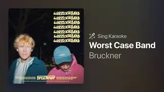 Bruckner - Worst Case Band 🎙️ Sing Karaoke