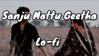 Sanju Mattu Geetha Song-- Sanju Weds Geetha Movie| Sonu Nigam & Shreya Ghoshal| Lo-fi Song