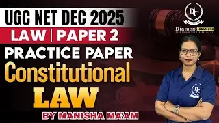UGC NET DEC 2025 | LAW Paper 2 | Practice Paper on Constitutional Law | By Manisha Ma&rsquo;am | PARR-3