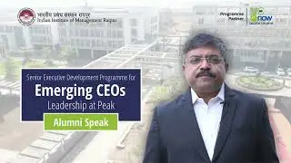 Alumnus shares his experience with IIM Raipur's Executive Programme for Emerging CEOs