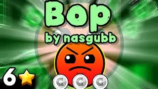 [Geometry dash] - 'Bop' by nasgubb (All Coins)