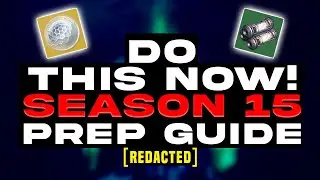 QUICK SEASON 15 PREP GUIDE! (Destiny 2) [REDACTED]
