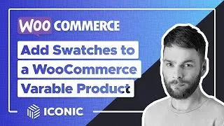 How to Add Swatches to a WooCommerce Variable Product