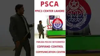 PSCA, PPIC3 CENTRE LAHORE || Punjab Police Integrated Command Control & Communication Centre
