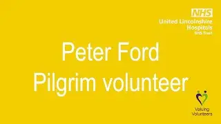 Ward volunteer, Peter Ford  | United Lincolnshire Hospitals NHS Trust