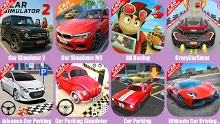 Car Simulator 2,Car Simulator M5,CrazyCarStunt,Advance Car Parking,Ultimate Car Driving Simulator