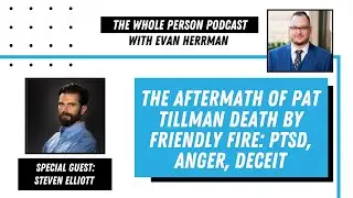 The Aftermath of Pat Tillman Death by Friendly Fire: PTSD, Anger, Deceit