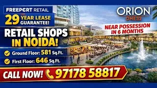 Orion One32 Noida | 29-Year Lease Retail Shops with Freeport Partnership!