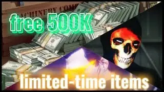 GTA online free 500k and limited-time items