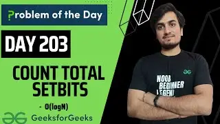 DAY 203 -Count Total Setbits |  BitMagic |  JAVA | C++  | GFG POTD 15  May