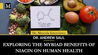 Exploring the Myriad Benefits of Niacin on Human Health &ndash; Interview With Dr. Andrew Saul