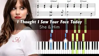 She & Him - I Thought I Saw Your Face Today - Accurate Piano Tutorial with Sheet Music