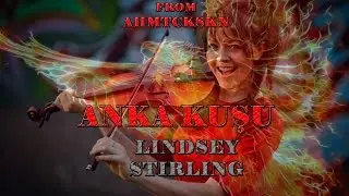 Anka Kuşu #1  (Lindsey Stirling)
